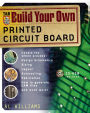 Build Your Own Printed Circuit Board