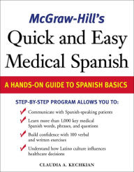 Title: McGraw-Hill's Quick and Easy Medical Spanish, Author: Claudia Kechkian