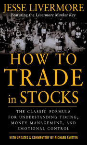 Title: How to Trade In Stocks, Author: Jesse Livermore