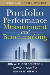 Title: Portfolio Performance Measurement and Benchmarking, Author: Jon A. Christopherson