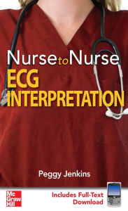 Title: Nurse to Nurse: ECG Interpretation, Author: Peggy Jenkins