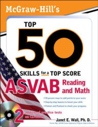 Title: McGraw-Hill's Top 50 Skills For A Top Score: ASVAB Reading and Math with CD-ROM, Author: Janet E. Wall