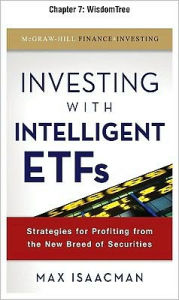 Title: Investing with Intelligent ETFs, Chapter 7 - Wisdomtree, Author: Max Isaacman