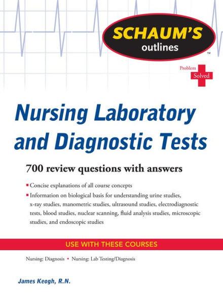Schaum's Outline of Nursing Laboratory and Diagnostic Tests / Edition 1