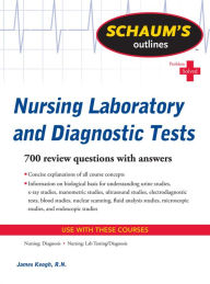 Title: Schaum's Outline of Nursing Laboratory and Diagnostic Tests, Author: Jim Keogh