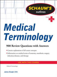Title: Schaum's Outline of Medical Terminology / Edition 1, Author: Jim Keogh