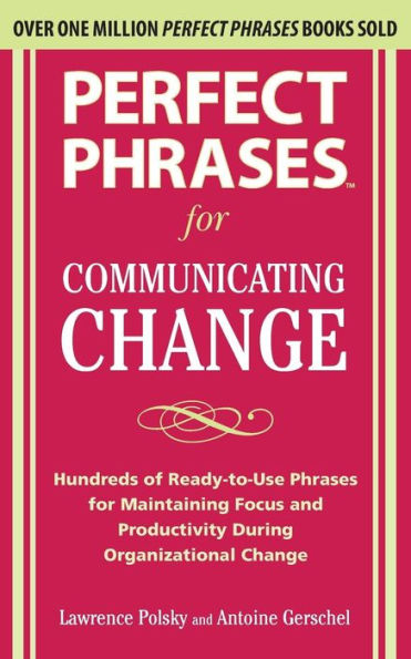 Perfect Phrases for Communicating Change