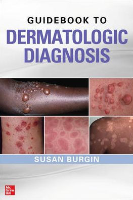Guidebook to Dermatologic Diagnosis / Edition 1