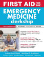 First Aid for the Emergency Medicine Clerkship / Edition 3