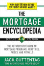 The Mortgage Encyclopedia: The Authoritative Guide to Mortgage Programs, Practices, Prices and Pitfalls, Second Edition