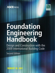 Title: Foundation Engineering Handbook 2/E, Author: Robert W. Day