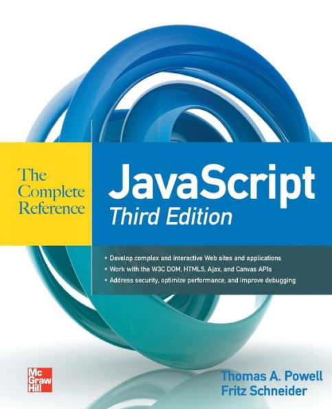 JavaScript The Complete Reference 3rd Edition / Edition 3