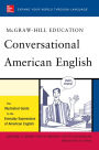 McGraw-Hill's Conversational American English: The Illustrated Guide to Everyday Expressions of American English