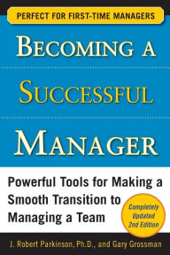 Title: Becoming a Successful Manager / Edition 2, Author: Gary Grossman