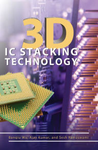 Title: 3D IC Stacking Technology, Author: Banqiu Wu