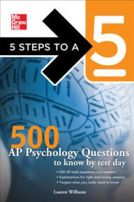 Title: 5 Steps to a 5 500 AP Psychology Questions to Know by Test Day, Author: Lauren Williams