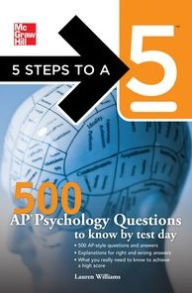 Title: 5 Steps to a 5 500 AP Psychology Questions to Know by Test Day, Author: Lauren Williams