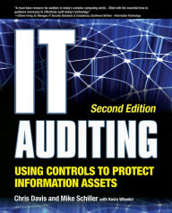 Title: IT Auditing Using Controls to Protect Information Assets / Edition 2, Author: Chris Davis