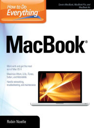 Title: How to Do Everything MacBook, Author: Robin Noelle