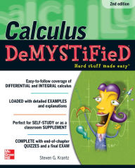 Title: Calculus DeMYSTiFieD, Second Edition, Author: Steven G. Krantz