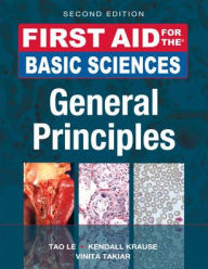 Title: First Aid for the Basic Sciences, General Principles, Second Edition / Edition 2, Author: Tao Le