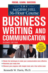 Title: The McGraw-Hill 36-Hour Course in Business Writing and Communication, Second Edition, Author: Kenneth W. Davis