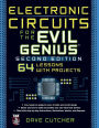 Electronic Circuits for the Evil Genius / Edition 2