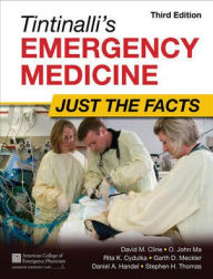 Title: Tintinalli's Emergency Medicine: Just the Facts, Third Edition / Edition 3, Author: O. John Ma