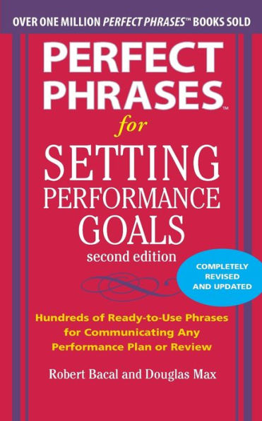 Perfect Phrases for Setting Performance Goals, Second Edition