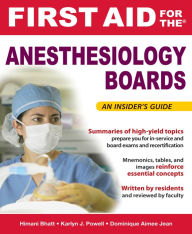 Title: First Aid for the Anesthesiology Boards, Author: Himani Bhatt