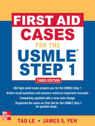 Title: First Aid Cases for the USMLE Step 1, Third Edition, Author: Tao Le