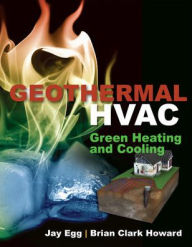 Title: Geothermal HVAC / Edition 1, Author: Brian Clark Howard