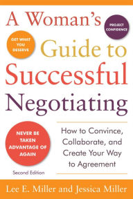 Title: A Woman's Guide to Successful Negotiating, Second Edition, Author: Lee E. Miller