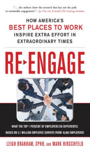 Title: Re-Engage: How America's Best Places to Work Inspire Extra Effort in Extraordinary Times, Author: Leigh Branham