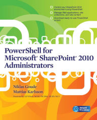 Title: PowerShell for Microsoft SharePoint 2010 Administrators, Author: Niklas Goude