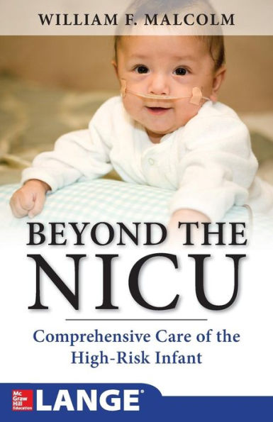 Beyond the NICU: Comprehensive Care of the High-Risk Infant / Edition 1