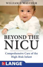 Beyond the NICU: Comprehensive Care of the High-Risk Infant / Edition 1