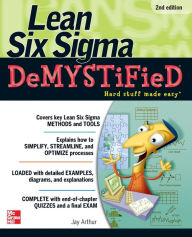 Title: Lean Six Sigma Demystified / Edition 2, Author: Jay Arthur