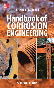 Title: Handbook of Corrosion Engineering 2/E, Author: Pierre R. Roberge