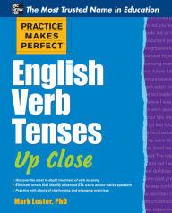 Title: Practice Makes Perfect English Verb Tenses Up Close, Author: Mark Lester