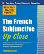 Practice Makes Perfect The French Subjunctive Up Close