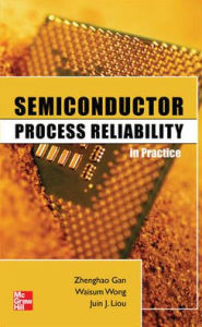 Title: Semiconductor Process Reliability in Practice / Edition 1, Author: Waisum Wong