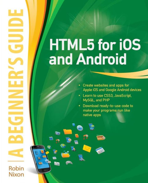 HTML5 for iOS and Android: A Beginner's Guide / Edition 1