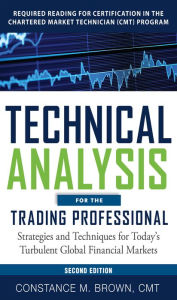 Title: Technical Analysis for the Trading Professional 2E (PB), Author: Constance M. Brown