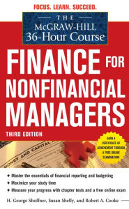 Title: The McGraw-Hill 36-Hour Course: Finance for Non-Financial Managers 3/E, Author: H. George Shoffner