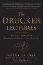 The Drucker Lectures: Essential Lessons on Management, Society and Economy