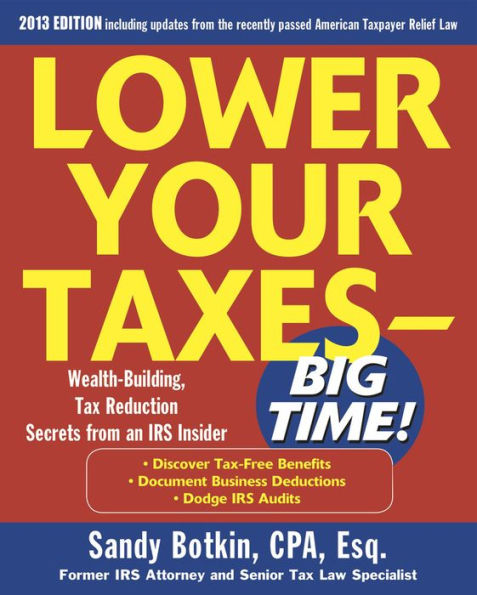 Lower Your Taxes - Big Time 2011-2012 4/E