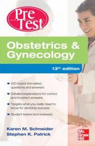 Title: Obstetrics And Gynecology PreTest Self-Assessment And Review, Thirteenth Edition / Edition 13, Author: Karen Schneider