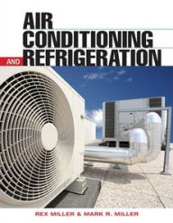 Title: Air Conditioning and Refrigeration, Second Edition, Author: Rex Miller