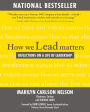 How We Lead Matters: Reflections on a Life of Leadership